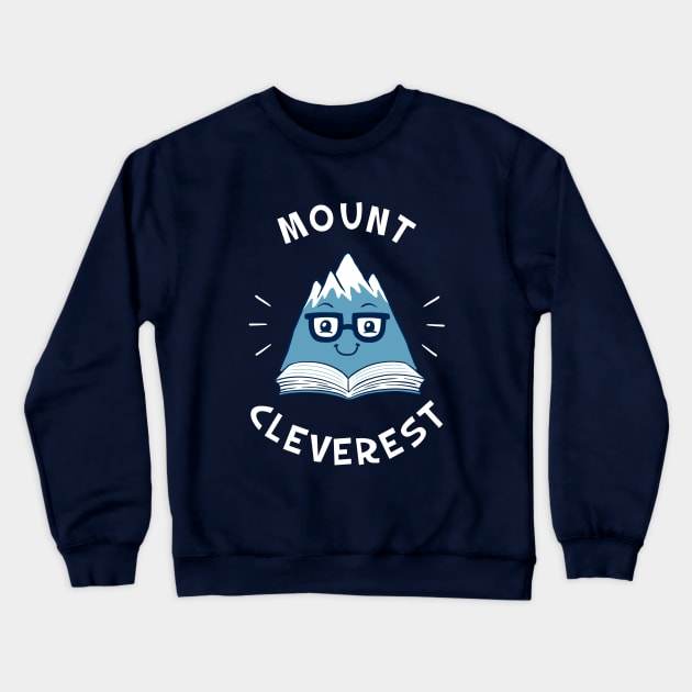 Mount Cleverest Crewneck Sweatshirt by dumbshirts